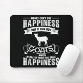 Money Can't Buy Hapness But It Can Buy Goats Funny Muismat (Met muis)