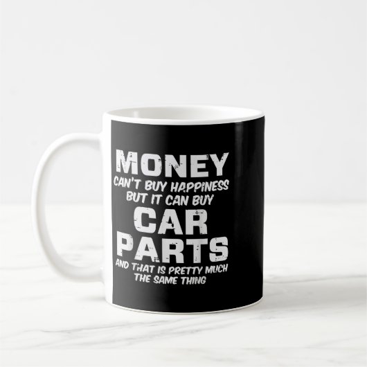 Money Cant Buy Hapness Car Parts Funny Auto Mechan Koffiemok (Links)
