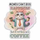 Money Can't Buy Happiness Funny Cat Lover Gift  Sticker (Voorkant)
