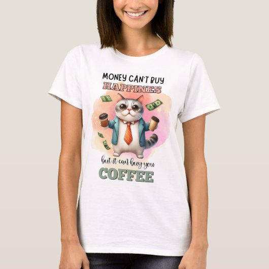 Money Can't Buy Happiness Funny Cat Lover Gift  T-shirt (Voorkant)