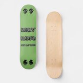 Money Maker (one day soon) Persoonlijk Skateboard (Voorkant)