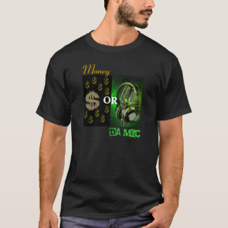 Money of Da Mic T-shirt