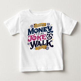 Money Talks Jokes Walk T-Shirt - Slim en zelfverze
