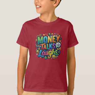 Money Talks Lachen – Grappige Cash Humor T-Shirt D