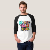 Money Talks Loud T-shirt (Voorkant volledig)