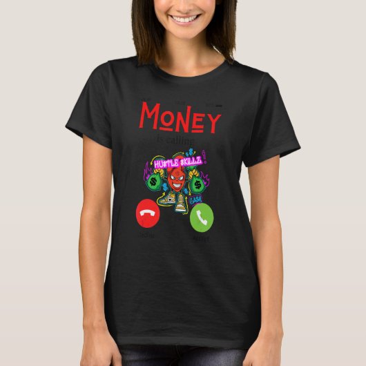 Moneys Calling Fun Money Working Men Women Work Ma T-shirt (Voorkant)