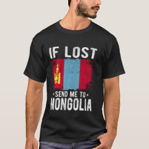 Mongolië Vlag Souvenir - Als verloren stuur me naa T-shirt