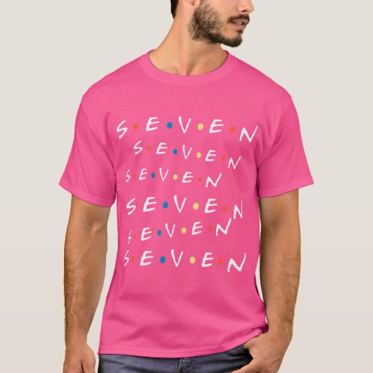 Monica seven seven seven seven seven seven friends t-shirt (Voorkant)