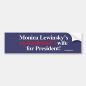 Monica's ex-vriendje vrouw voor president - Anti-a Bumpersticker (Voorkant)