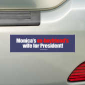 Monica's ex-vriendjesvrouw voor president - Anti-A Bumpersticker (Op auto)