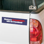 Monica's ex-vriendjesvrouw voor president - Anti-A Bumpersticker (Op Truck)
