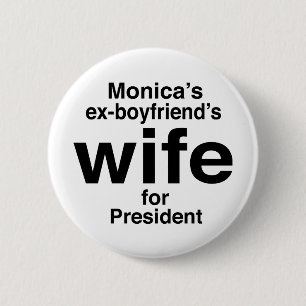 "Monica's ex-vriendjesvrouw voor President" Ronde Button 5,7 Cm