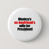 Monica's ex-vriendjesvrouw voor president ronde button 5,7 cm (Voorkant)