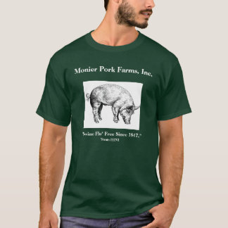 Monier Pork Boerderijen, Inc., " Swine Flu* Fr... T-shirt