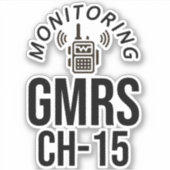 Monitoring GMRS. Channel 15 Sticker (Voorkant)