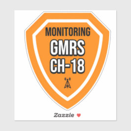 Monitoring GMRS. Channel 18 Sticker