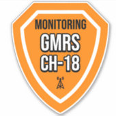 Monitoring GMRS. Channel 18 Sticker (Voorkant)