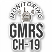 Monitoring GMRS. Channel 19 Sticker (Voorkant)