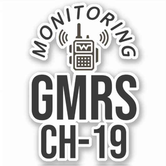 Monitoring GMRS. Channel 19 Sticker (Voorkant)