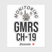 Monitoring GMRS. Channel 19 Sticker (Vel)