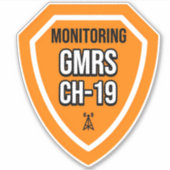 Monitoring GMRS. Channel 19 Sticker (Voorkant)