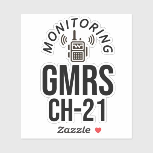 Monitoring GMRS. Channel 21 Sticker (Vel)