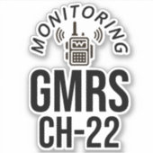 Monitoring GMRS. Channel 22 Sticker (Voorkant)