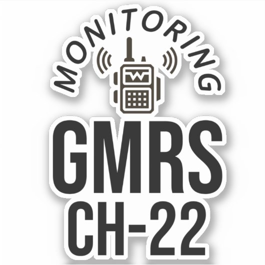Monitoring GMRS. Channel 22 Sticker (Voorkant)