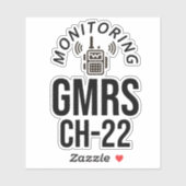 Monitoring GMRS. Channel 22 Sticker (Vel)