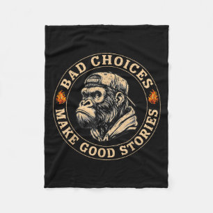 Monkey Bad Choices Make Good Stories Funny Mannen Fleece Deken