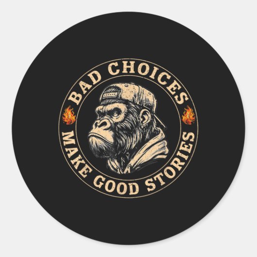 Monkey Bad Choices Make Good Stories Funny Mannen Ronde Sticker (Voorkant)