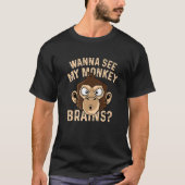 Monkey Brains? Funny Worker T-shirt (Voorkant)