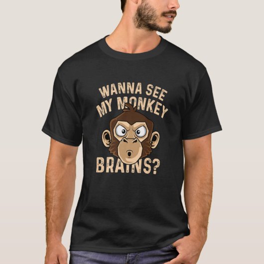 Monkey Brains? Funny Worker T-shirt (Voorkant)