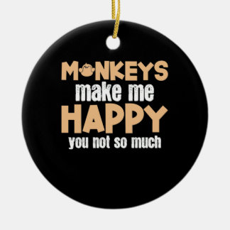 Monkey maakt me gelukkig keramisch ornament