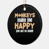 Monkey maakt me gelukkig keramisch ornament (Links)