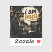 Monkey Playing Piano Music Poster – I Am Music Sticker (Vel)