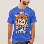 Monkey See, aap do T-shirt (Voorkant)
