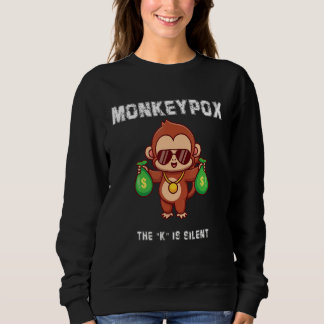 Monkeypox De K is stil Sarcastisch Aap Quote Trui