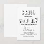 Monochromatische Bruh Verjaardag Bruh Het is mijn  Kaart (Voorkant / Achterkant)