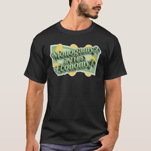 Monogamie in deze economie t-shirt (Voorkant)