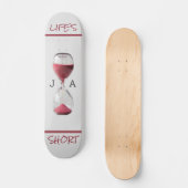 Monogrammed "Life's Short" Skateboard (Voorkant)