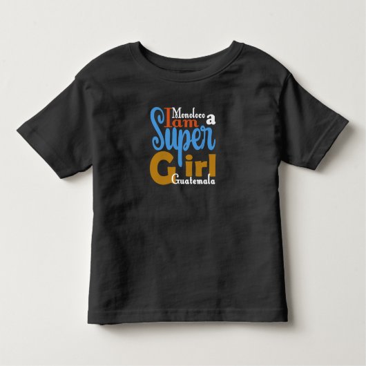 MONOLOCO IAM A SUPER GIRL GUATEMALA TSHIRT  (Voorkant)
