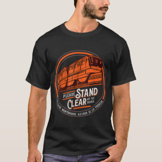 Monorail: laat de deuren in het Engels alsjeblieft T-shirt