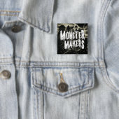 MONSTER MAKERS Button (In situ)