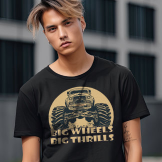  Monster Truck, Big Wheels Big Thrills T-shirt