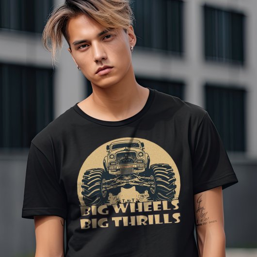  Monster Truck, Big Wheels Big Thrills T-shirt