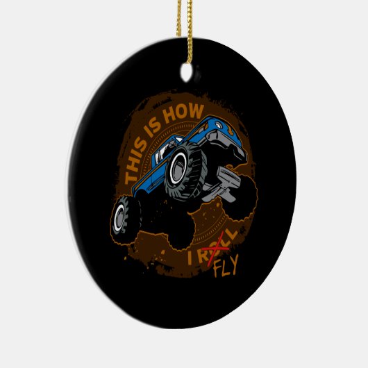 Monster Truck Dit is hoe ik vlieg Keramisch Ornament (Rechts)