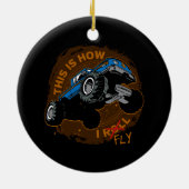 Monster Truck Dit is hoe ik vlieg Keramisch Ornament (Achterkant)