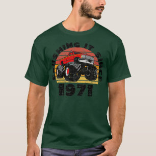Monster Truck Driver die hem sinds 1971 overspoelt T-shirt