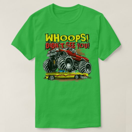 Monster Truck Whoops Didnx27t Tot ziens T-shirt (Design voorkant)